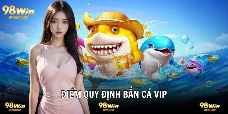 Điểm số quy định với các sinh vật game bắn cá online VIP